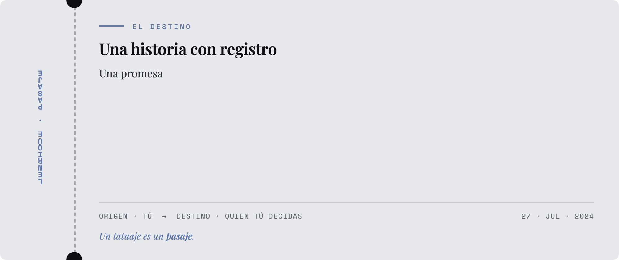 Pasaje de regalo — El destino: una historia con registro, una promesa. Origen: tú. Destino: quien tú decidas.
